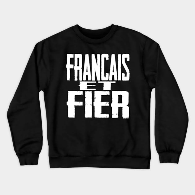 French and Proud Crewneck Sweatshirt by Illustratorator